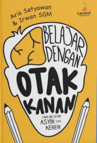 Image of Belajar Dengan Otak Kanan : Cara Belajar Asyik dan Keren
