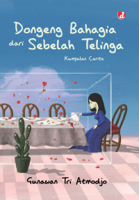 Image of Dongeng Bahagia dari Sebelah Telinga : Kumpulan Cerita