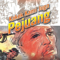 Image of Kakek Kami Juga Pejuang
