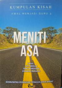 Image of MENITI ASA : Kumpulan Kisah Awal Menjadi Guru 3
