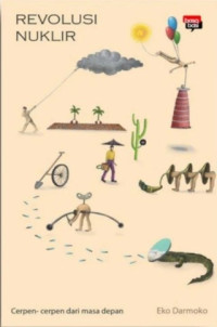 Image of REVOLUSI NUKLIR : Cerpen - cerpen dari masa depan