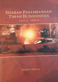 Image of Sejarah Penambangan TImah di Indonesia : Abad 18 - Abad 20