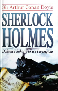 Image of Sherlock Holmes : Dokumen Rahasia Bruce Partingtons
