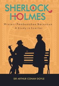 Image of SHERLOCK HOLMES : Misteri Pembunuhan Beruntun (A Study in Scarlet)