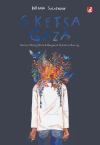 Image of Sketsa Gaza : Semua Orang Berhak Bergerak Sebebas Burung