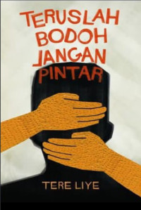 Image of Teruslah Bodoh Jangan Pintar
