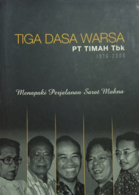 Image of Tiga Dasa Warsa PT TIMAH Tbk : 1978 - 2006