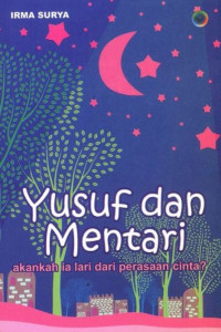 Image of Yusuf dan Mentari : Akankah ia lari dari perasaan cinta?